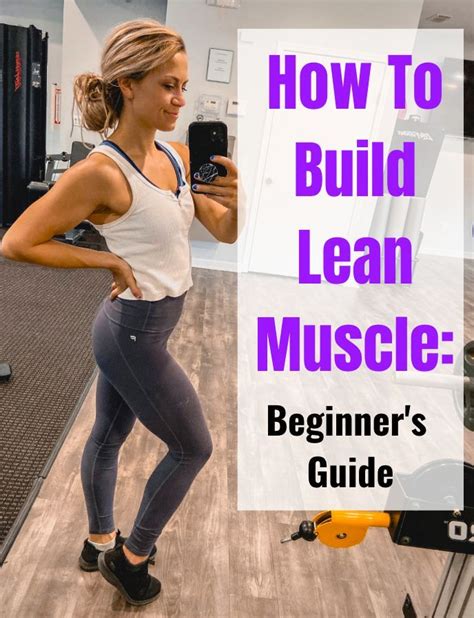how to build lean muscle beginner s guide build lean muscle women lean muscles women build