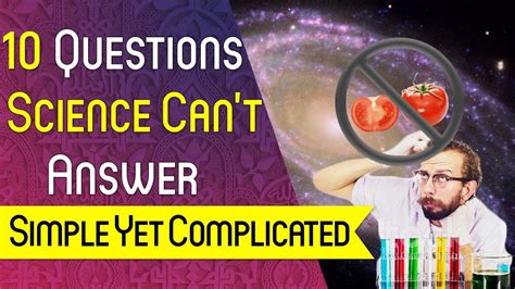 10 Questions Science Cant Answer Yet Surprising 10 Youtube