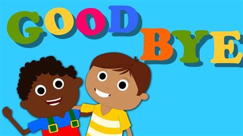 Goodbye Song Nursery Rhymes For Baby And Kids Songs For Childrens