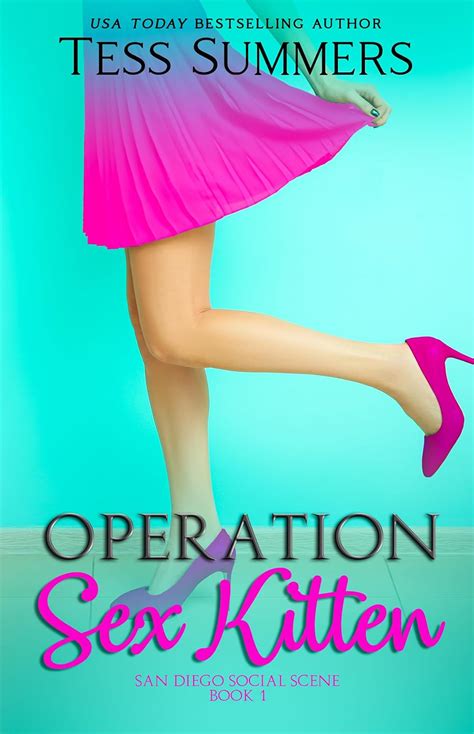 Operation Sex Kitten San Diego Social Scene Book 1 English Edition Ebook Summers Tess