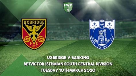 Betvictor Isthmian South Central Division Uxbridge 2 1 Barking