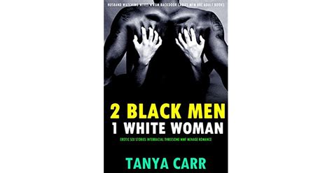 Black Men White Woman By Tanya Carr