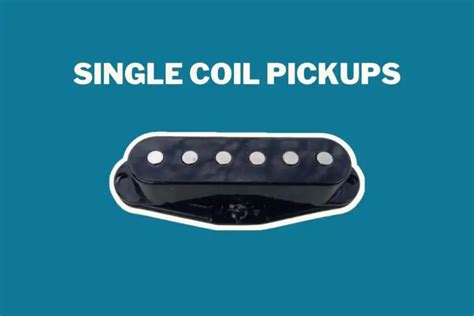 All Guitar Pickup Types Explained Roundtable Audio