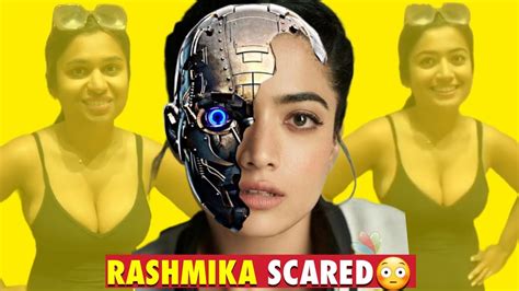why rashmika mandanna scared for her deep fake ai video