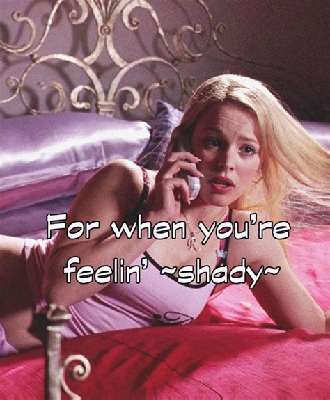 36 Movie Quotes To Use When You Need An Instagram Caption Mean Girls