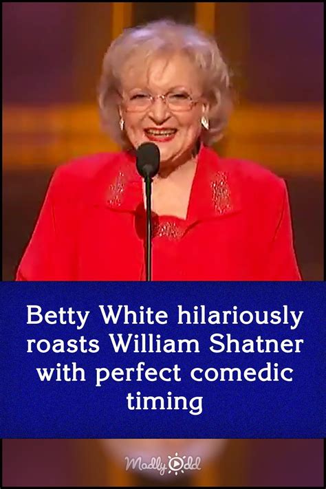 Betty White Hilariously Roasts William Shatner With Perfect Comedic