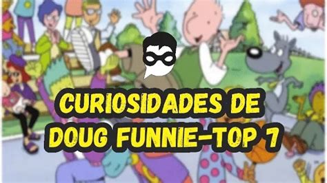 Curiosidades De Doug Funnie Top 7