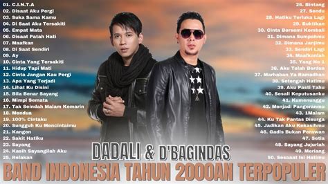 D Bagindas And Dadali [full Album] Lagu Pop Indonesia Tahun 2000an Terbaik Youtube