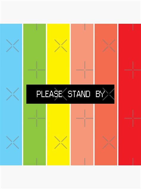 Please Stand By Poster For Sale By Blubohyora Redbubble