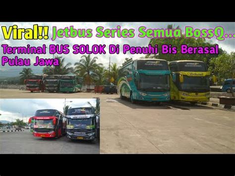 #VIRAL! TERMINAL BUS SOLOK Di Penuhi Bus JAWA!! #BISMANIA - YouTube