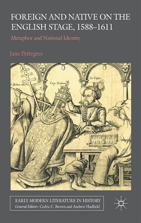 Early Modern Literature In History Foreign And Native On The English