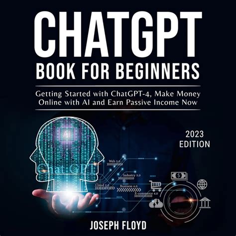 Chatgpt Book For Beginners Getting Started With Chatgpt Make Money Online With Ai And Earn