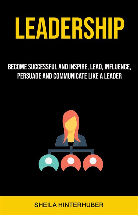 Babelcube Leadership Become Successful And Inspire Lead Influence