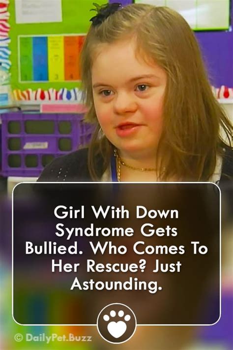 Girl With Down Syndrome Gets Bullied Who Comes To Her Rescue Just