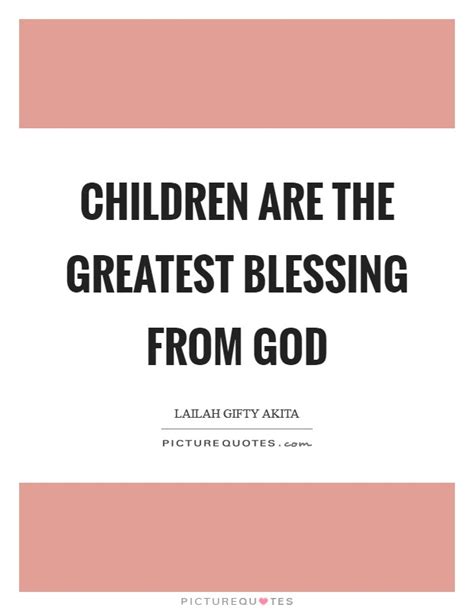 Children And Blessing Quotes And Sayings Children And Blessing Picture