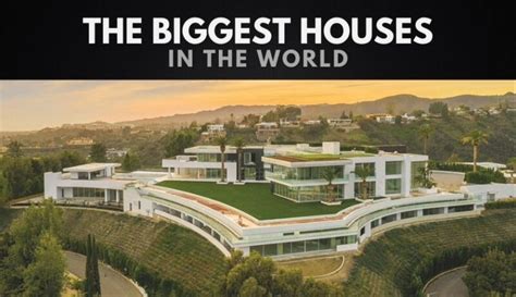 The 10 Biggest Houses In The World 2024 Wealthy Gorilla