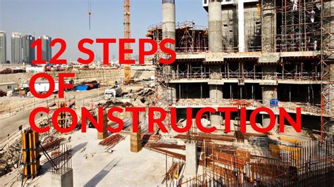 12 Steps Of Construction Youtube
