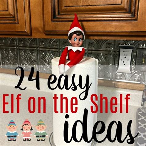 Quick Elf On The Shelf Ideas Under 5 Minute Ideas