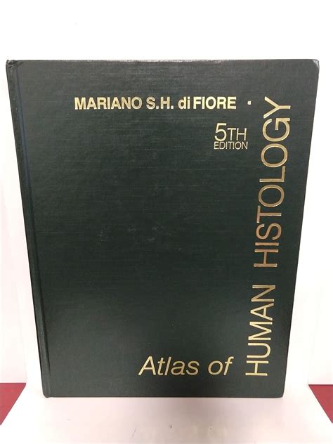 Atlas Of Human Histology Di Fiore Mariano S H 9780812107562 Amazon