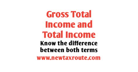 Difference Between Gross Total Income And Total Income New Tax Route