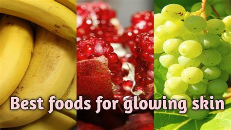 Best Foods For Glowing Skin Youtube
