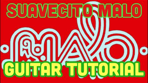 Suavecito Guitar Tutorial Malo Chords Chordify