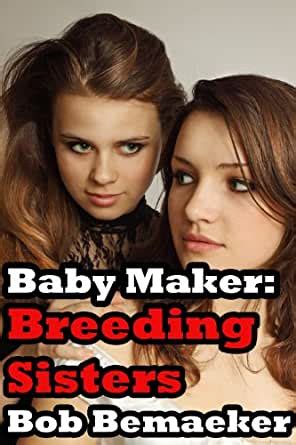 Baby Maker Breeding Sisters The Wrong Room Mistaken Identity Impregnation Kindle Edition