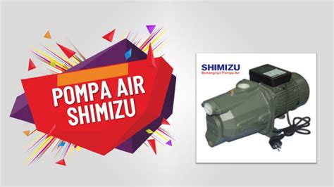 Dengan adanya sedikit ulasan seputar merk mesin pompa air dan harga pompa air terbaik 2020 diatas, setidaknya bisa menjadi referensi yang bagus untuk siapapun yang berencana untuk membeli dan. Daftar Harga Mesin Pompa Air Shimizu + Spesifikasi Tahun 2020!