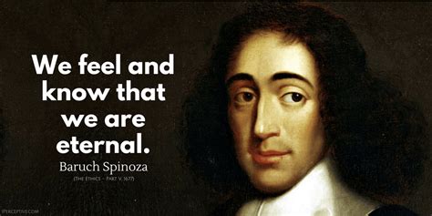 Baruch Spinoza 50 Insightful Quotes By The Dutch