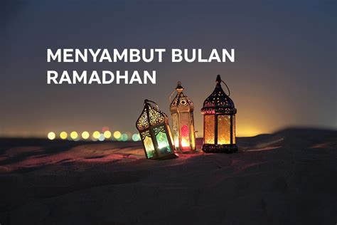 Menyambut Bulan Suci Ramadhan
