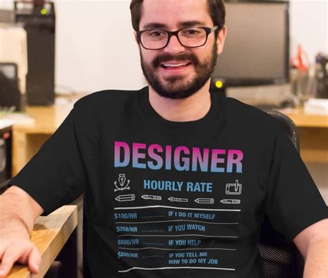 Funny Designer Hourly Rate Tshirt 😆 250 If You Watch Etc Etc