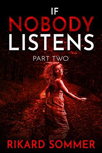 If Nobody Listens Part Two The Heart Stopping Twist Takes Another