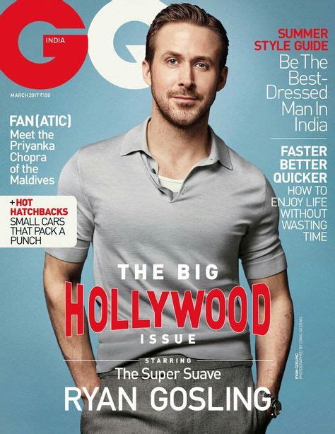 Ryan Gosling On The Cover Of Gq India March 2017 Edition He Is Beyond Perfection