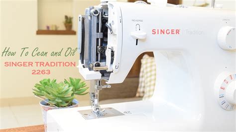 How To Clean And Oil Singer Tradition 2263 Part 1 Sewing Machine