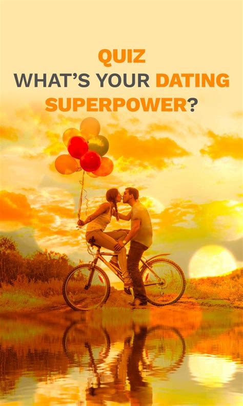 What Is Your Dating Superpower