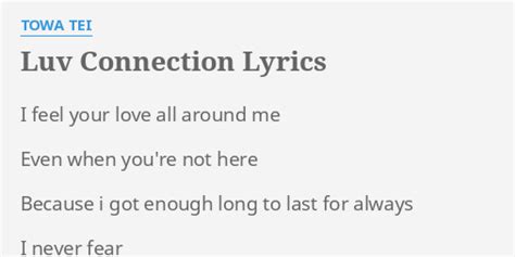 Luv Connection Lyrics By Towa Tei I Feel Your Love