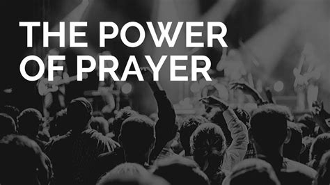 The Power Of Prayer Youtube