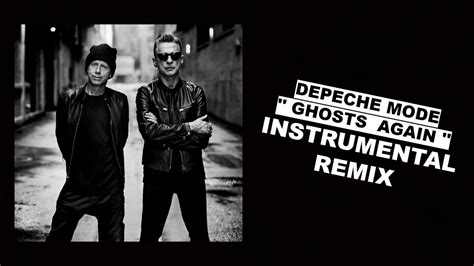 Depeche Mode Ghosts Again Instrumental Remix Memento Mori Youtube