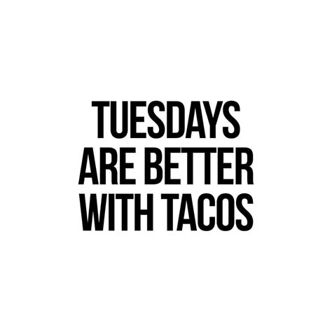 Humor Tuesday Night Taco Tuesday Humourve