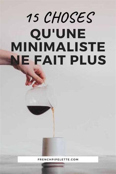 Mode de vie is a way of elegant city life: 15 choses qu'une minimaliste ne fait plus en 2020 | Mode de vie minimaliste, Vie minimaliste ...