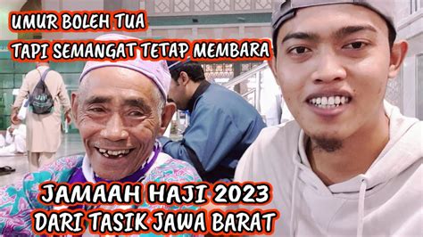 Info Haji Jamaah Haji Yg Lumayan Tua Tapi Semangatnya Tak Kalah Dengan Pemuda Youtube