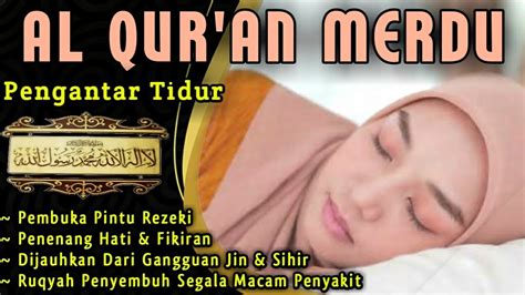 Al Fatihah Merdu Jam Nonstop Bacaan Al Quran Merdu Pengantar Tidur Penenang Hati Pikiran