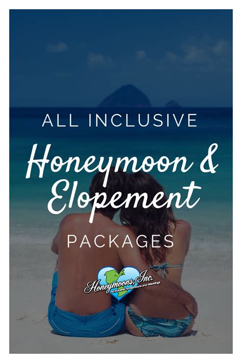 All Inclusive Honeymoon And Elopement Packages Honeymoons Inc Is It