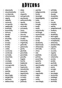 They usually come after a verb and sometimes before it. Adverb list by Lia Thomas | Teachers Pay Teachers