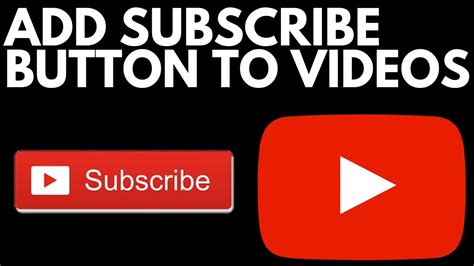 How To Add Subscribe Button On Youtube Videos Subscri