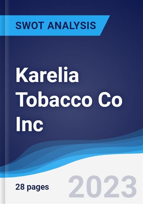 Karelia Tobacco Co Inc Strategy Swot And Corporate Finance Report