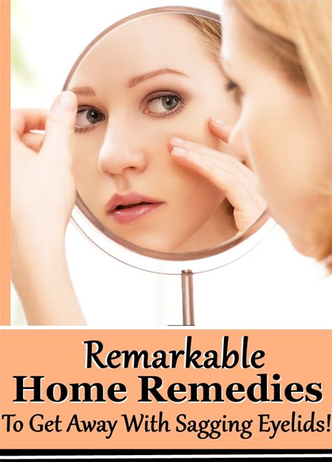 5 Remarkable Home Remedies To Get Away With Sagging Eyelids Natural