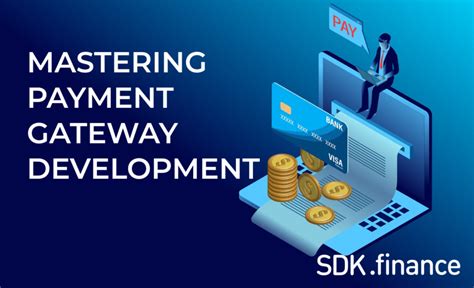Mastering Payment Gateway Development Key Things To Know