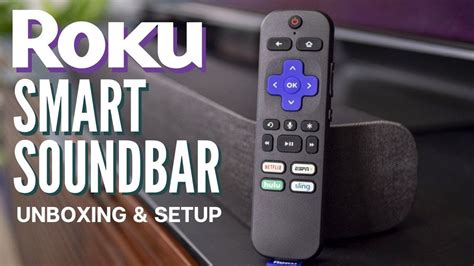 Roku Smart Soundbar Unboxing And Setup Built In Roku Streaming Youtube