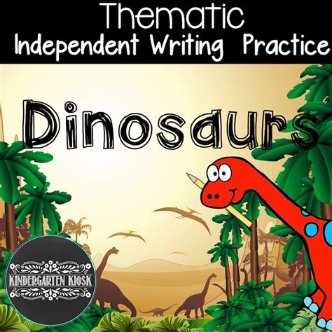 Dinosaur Theme Independent Writing Practice — Kindergarten Kiosk